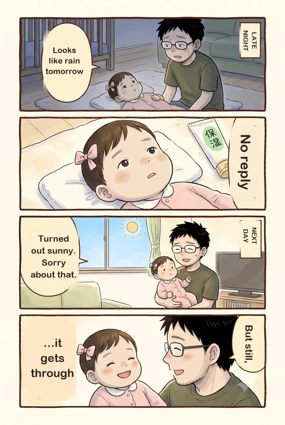 4-panel comic. Late at night a father tells his baby it is going to rain tomorrow. No reply. The next day it is sunny, he apologises — and the baby laughs. It gets through after all.